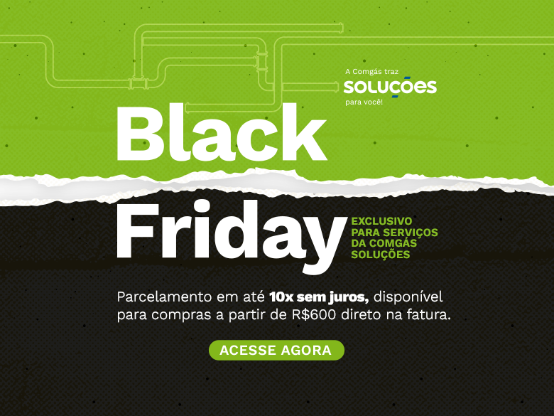 Comgás Soluções Esquenta Black Friday