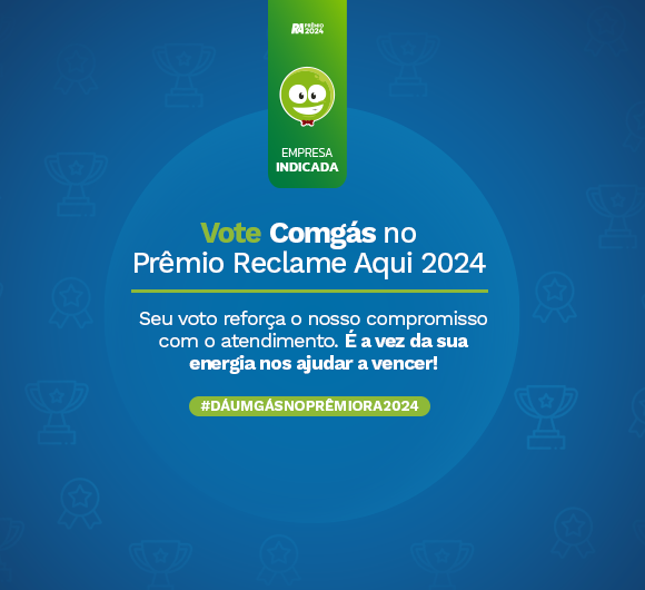 Prêmio Reclame Aqui - vote na Comgás